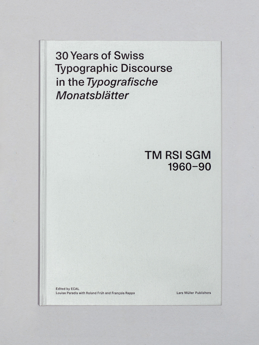 30 Years of Swiss Typographic Discourse in the Typografische
